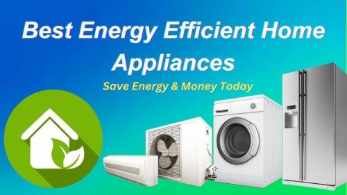 Why Energy-Efficient Appliances Are Worth the Investment in India